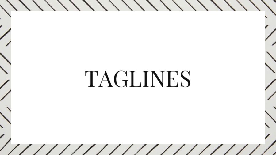 Taglines